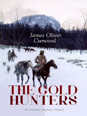 cover image of THE GOLD HUNTERS (A Western Mystery Classic)